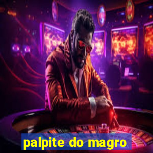 palpite do magro